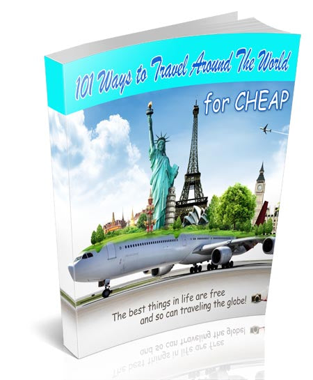 101 Ways to Travel Around The World for Cheap for Free
