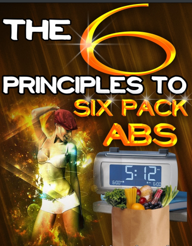 The 6 principles to Six Pack Abs