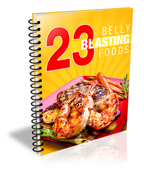 23 Belly Blasting Foods