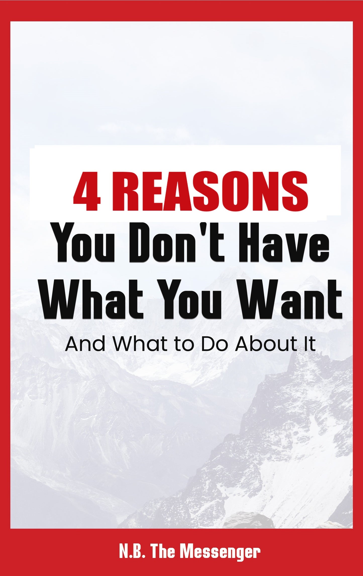 4 Reasons You Don't Have What You Want
