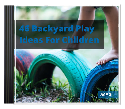46 Backyard Play Ideas For Children Audio Book Plus Ebook