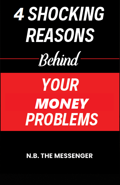 4 Shocking Reasons Behind Your Money Problems