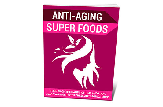 Anti-Aging Super Foods