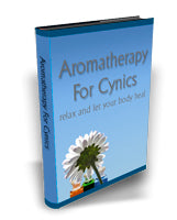 Aroma Therapy For Cynics