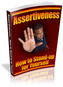 Assertiveness How To Stand-Up For Yourself