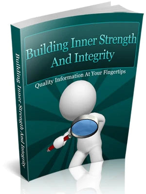 Building Inner Strength And Integrity
