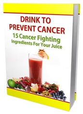 Drink to prevent cancer