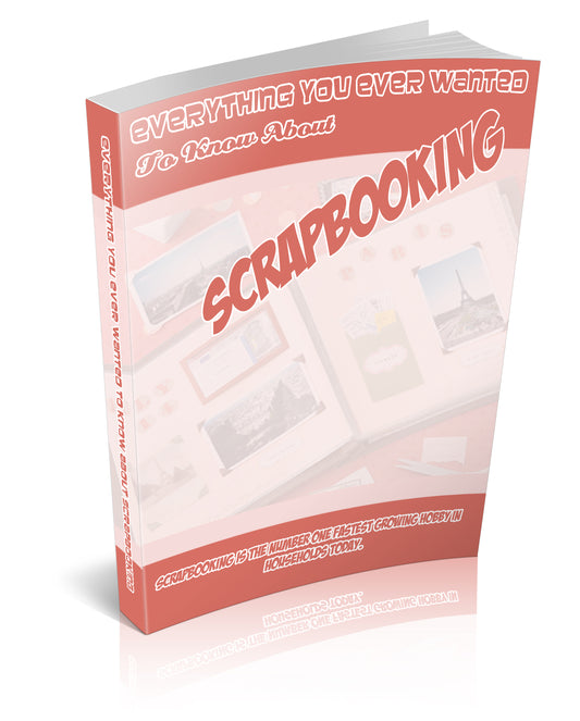 Everything You Ever Wanted To Know About Scrapbooking