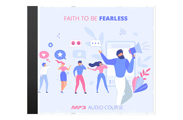 Faith To Be Fearless (2 audios)