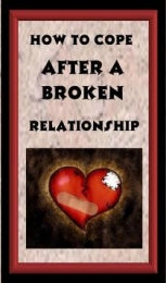 How To Cope After A Broken Relationship