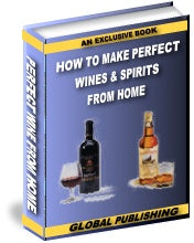 How To Make Perfect Wine & Spirits From Home