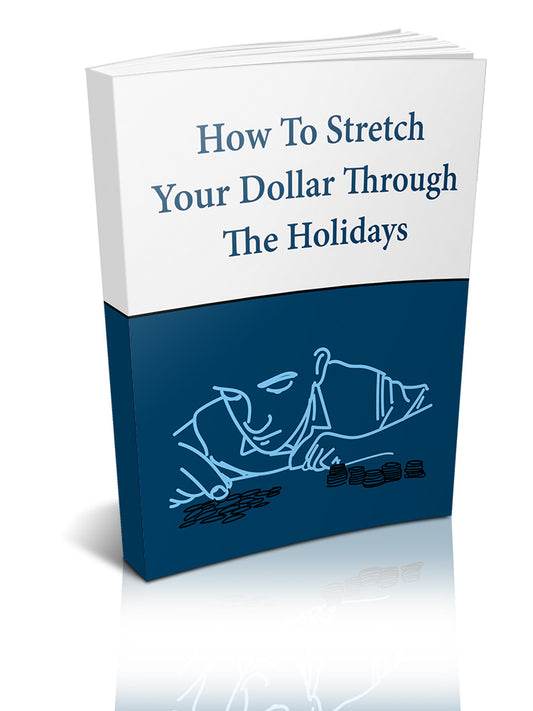 How to Stretch Your Dollar through the Holidays