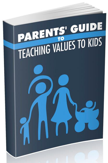 Parents Guide To Teaching Values To Kids