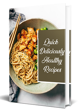 Quick and Deliciously Healthy Recipes