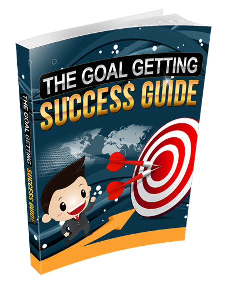 The Goal Getting Success Guide