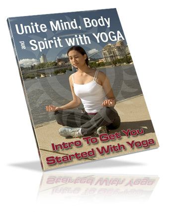 Unite Mind Body Spirit With Yoga